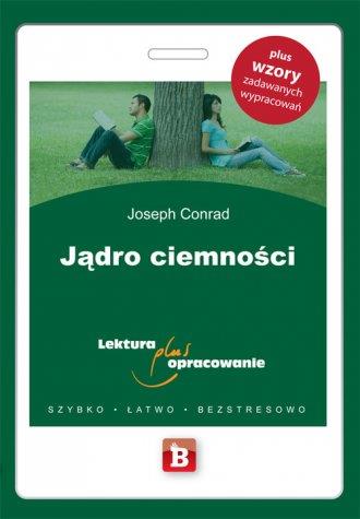 Jądro ciemności. Lektura + opracowanie