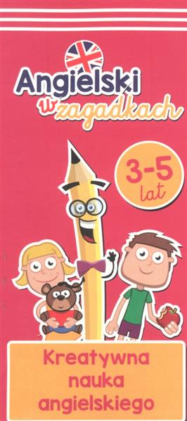 ANGIELSKI W ZAGADKACH 3-5 LAT KREATYWNA