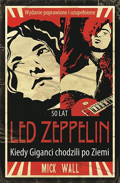 50 LAT LED ZEPPELIN. KIEDY GIGANCI CHODZILI PO?