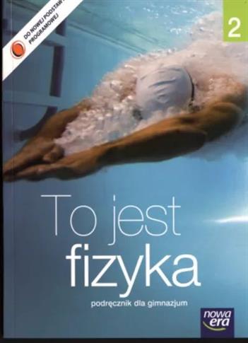 ZxxxTo jest fizyka Gimnazjum kl. 2 podręcznik wyd.