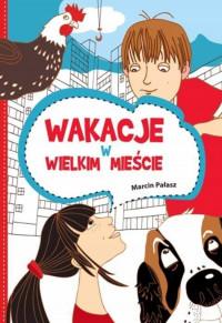 WAKACJE W WIELKIM MIEŚCIE