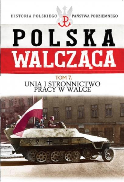 UNIA I STRONNICTWO PRACY W WALCE