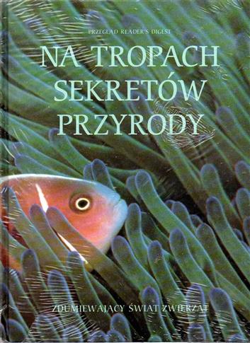 Na tropach sekretów przyrody