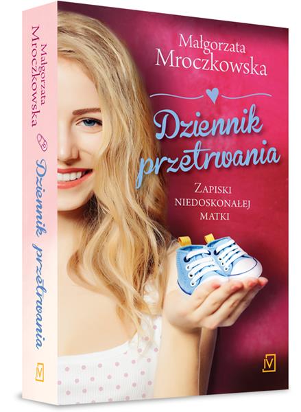 DZIENNIK PRZETRWANIA. ZAPISKI NIEDOSKONAŁEJ MATKI