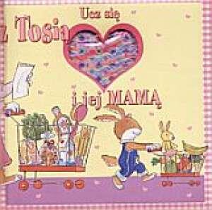 Ucz się z Tosią i jej mamą