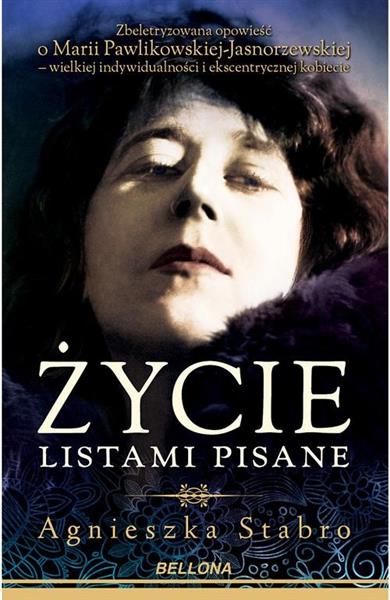 ŻYCIE LISTAMI PISANE. ZBELETRYZOWANA OPOWIEŚĆ O MA