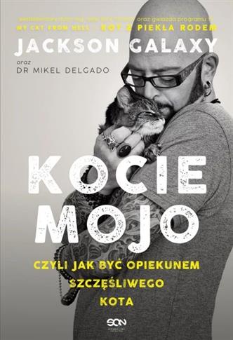 Kocie mojo, czyli jak być opiekunem szczęśliwego k