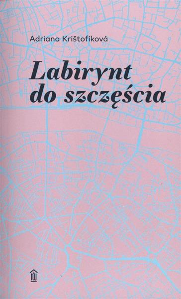 LABIRYNT DO SZCZĘŚCIA
