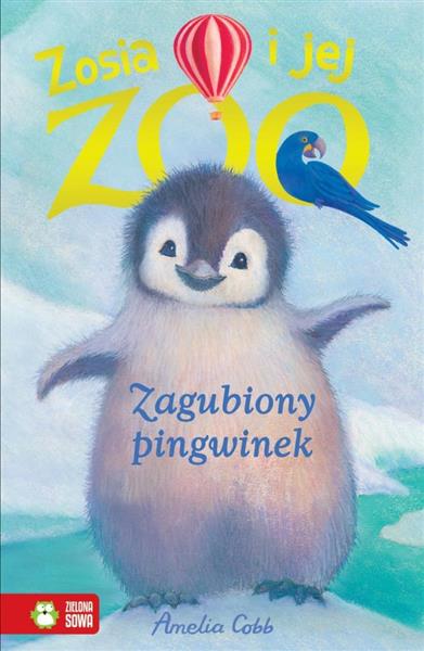 ZOSIA I JEJ ZOO. ZAGUBIONY PINGWINEK