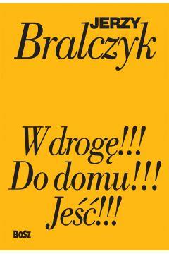 PAKIET. JEŚĆ!!!/W DROGĘ!!!/DO DOMU!!!