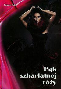 PĄK SZKARŁATNEJ RÓŻY