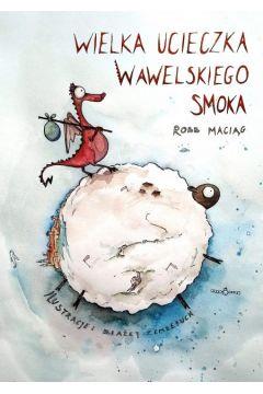 WIELKA UCIECZKA WAWELSKIEGO SMOKA