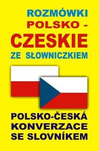 ROZMÓWKI POLSKO-CZESKIE ZE SŁOWNICZKIEM