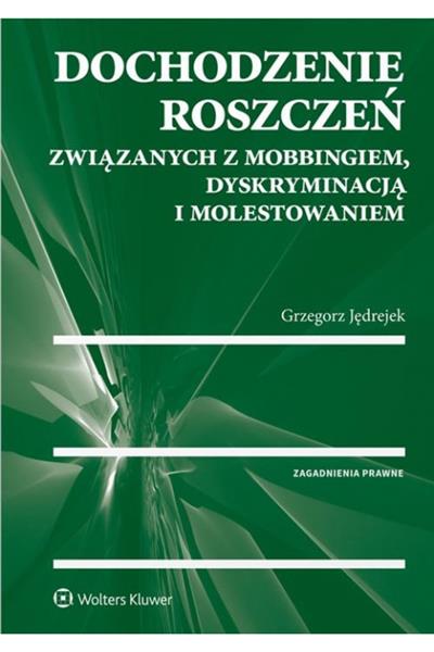 DOCHODZENIE ROSZCZEŃ ZWIĄZANYCH Z MOBBINGIEM, ...