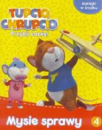 TUPCIO CHRUPCIO.PRZYBIJ ŁAPKĘ NR 4MYSIE..