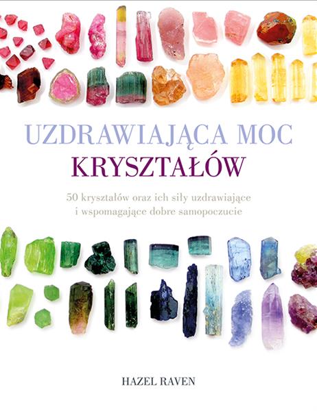 UZDRAWIAJĄCA MOC KRYSZTAŁÓW
