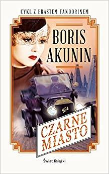 CZARNE MIASTO. CYKL Z ERASTEM FANDORINEM