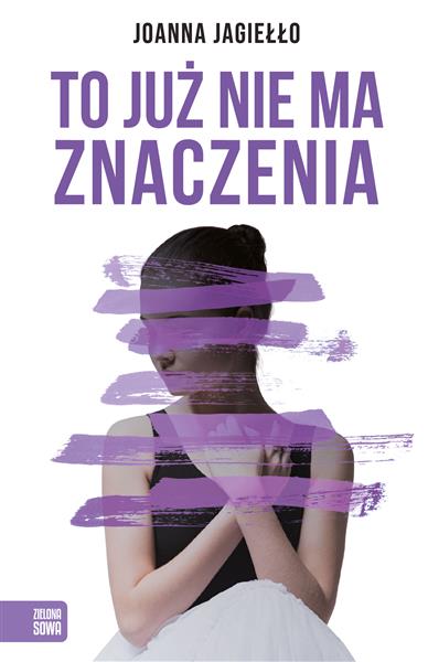 TO JUŻ NIE MA ZNACZENIA