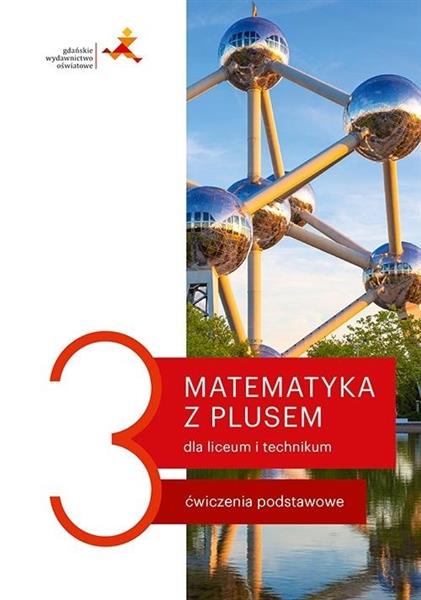 Matematyka z plusem dla liceum i technikum 3.