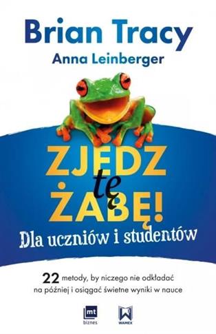 Zjedz tę żabę! Dla uczniów i studentów