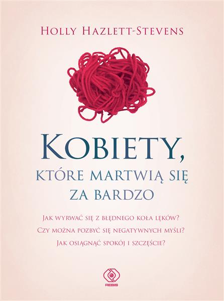 KOBIETY, KTÓRE MARTWIĄ SIĘ ZA BARDZO, WYDANIE 7