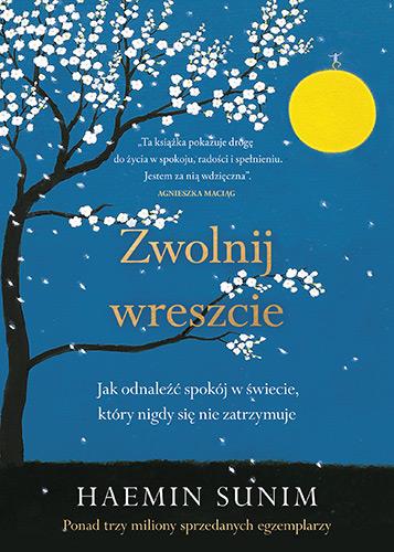 ZWOLNIJ WRESZCIE. JAK ODNALEŹĆ SPOKÓJ W ŚWIECIE