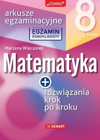 Egzamin ósmoklasisty. Arkusze (+ rozwiązania). Mat