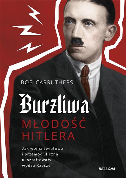 BURZLIWA MŁODOŚĆ HITLERA