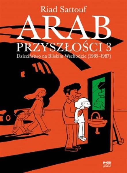 ARAB PRZYSZŁOŚCI. TOM 3: DZIECIŃSTWO NA BLISKIM WS
