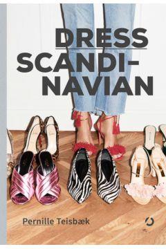 DRESS SCANDINAVIAN. JAK PODKREŚLIĆ SWOJĄ OSOBOWOŚĆ