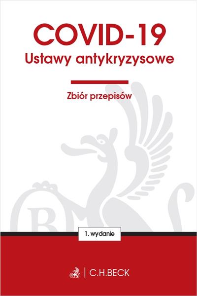 COVID-19. USTAWY ANTYKRYZYSOWE. ZBIÓR PRZEPISÓW