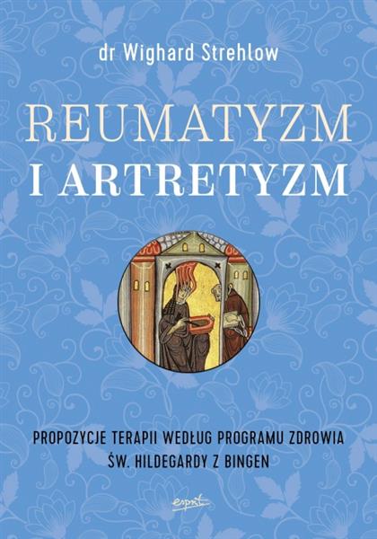 REUMATYZM I ARTRETYZM. PROPOZYCJE TERAPII WEDŁUG P