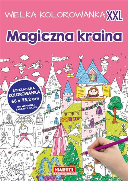 WIELKA KOLOROWANKA XXL. MAGICZNA KRAINA