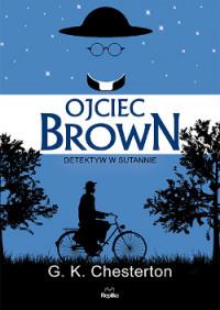 OJCIEC BROWN. DETEKTYW W SUTANNIE