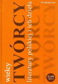 WIELCY TWÓRCY LITERATURY POL. I ICH DZIEŁA