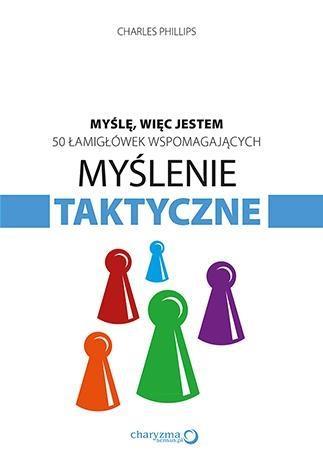 MYŚLENIE TAKTYCZNE MYŚLĘ WIĘC JESTEM 50 ŁAMIGŁÓWEK