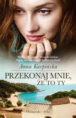 PRZEKONAJ MNIE, ŻE TO TY