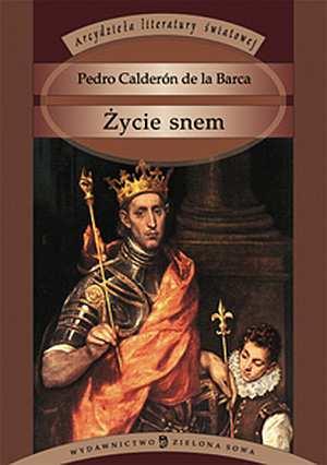 Życie snem. Seria: Arcydzieła literatury światowej
