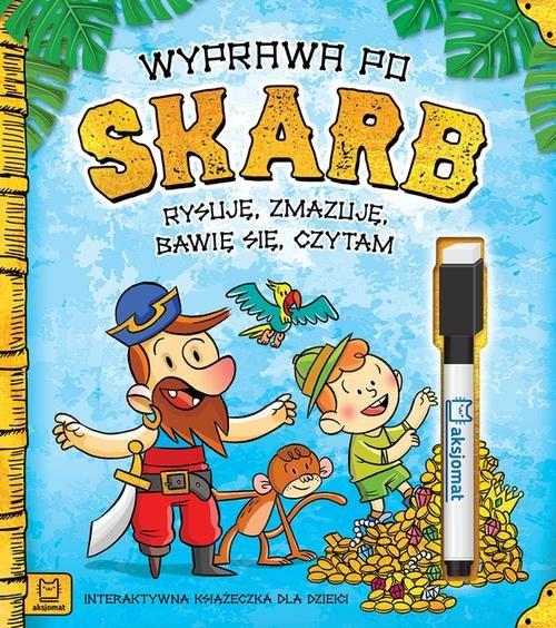 WYPRAWA PO SKARB. RYSUJĘ, ZMAZUJĘ, BAWIĘ SIĘ, CZYT