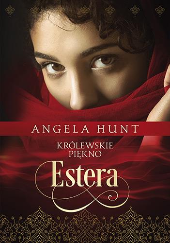NIEBEZPIECZNE PIĘKNO. ESTERA. KRÓLEWSKIE PIĘKNO