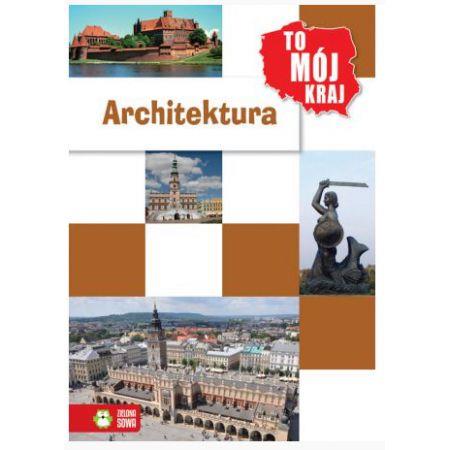 TO MÓJ KRAJ ARCHITEKTURA