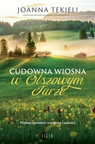 CUDOWNA WIOSNA W OLSZOWYM JARZE