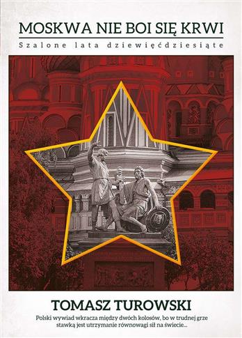 Moskwa nie boi się krwi szalone lata ...