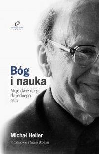BÓG I NAUKA. MOJE DWIE DROGI DO JEDNEGO CELU