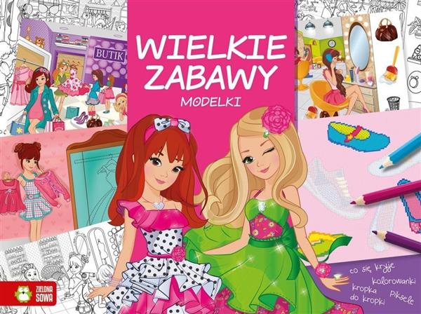 WIELKIE ZABAWY. MODELKI