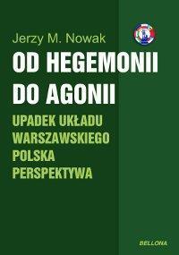 OD HEGEMONII DO AGONII.