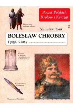 BOLESŁAW CHROBRY I JEGO CZASY. TOM 2