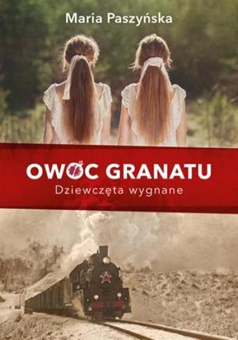 Owoc granatu. Tom 1. Dziewczęta wygnane