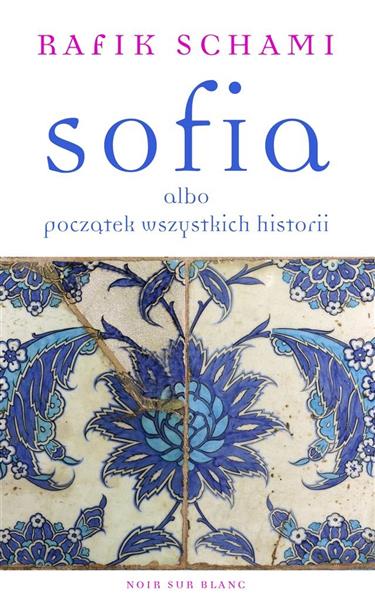 SOFIA ALBO POCZĄTEK WSZYSTKICH HISTORII