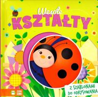 WESOŁE KSZTAŁTY Z SZABLONAMI DO ODRYSOWANIA